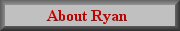 About Ryan